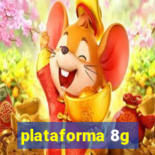 plataforma 8g